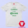 Guinness Cures Coronavirus Parody Graphic T Shirt