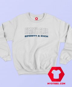 Healt Club Sporty Rich Unisex Sweatshirt