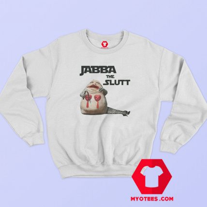 Jabba The Slutt Star Wars Parody Sweatshirt