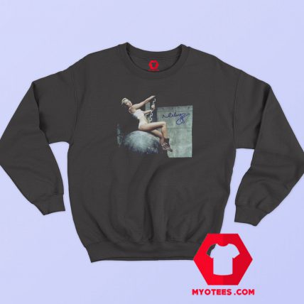 Miley Cyrus Sexy Wrecking Ball Signed Reprint Sweatshirt