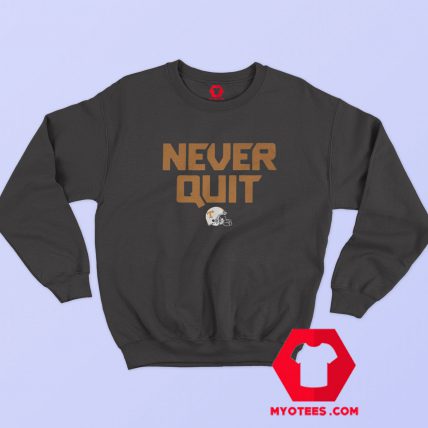 Never Quit Football Sweatshirt