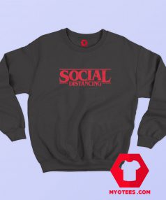 Social Distancing Pop Culture Parody Sweatshirt