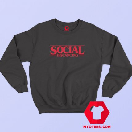 Social Distancing Pop Culture Parody Sweatshirt