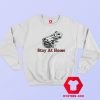 Stay at Home Or Die Graphic Sweatshirt