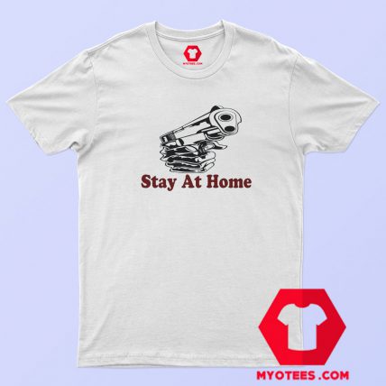 Stay at Home Or Die Graphic T Shirt