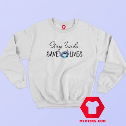 Stitch Stay Inside Save Lives Sweatshirt