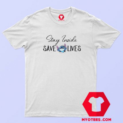 Stitch Stay Inside Save Lives T Shirt