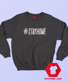 Tagar Stay Home Graphic Sweatshirt