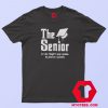 The Senior Just When I Thought Graphic T Shirt