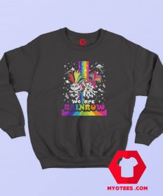 Trolls World Tour We Are Rainbow Sweatshirt