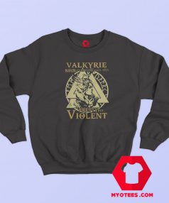 Valkyrie Pretty But Violent Graphic Sweatshirt