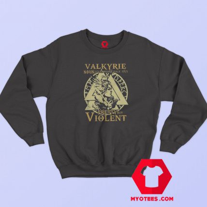 Valkyrie Pretty But Violent Graphic Sweatshirt