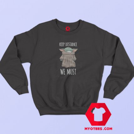 Yoda Keep Distance Stay at Home Sweatshirt