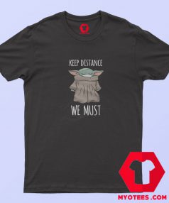 Yoda Keep Distance Stay at Home T Shirt