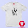 Funny Disney Let's Do This T-Shirt