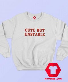 Cute But Unstable Ringer Unisex Sweatshirt