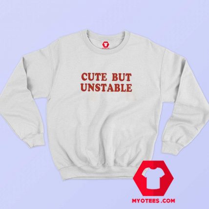 Cute But Unstable Ringer Unisex Sweatshirt