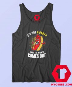 It’s Not A Party Until The Wieners Unisex Tank Top