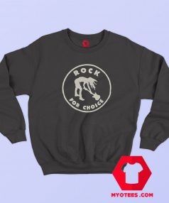 Rock For Choice Vintage Nirvana Kurt Cobain Sweatshirt