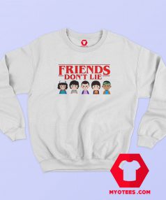 Stranger Things Friends Dont Lie Sweatshirt