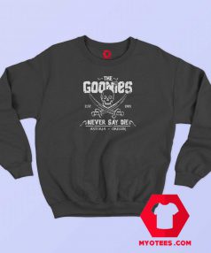 The Goonies Never Say Die Pirate Classic Movie Sweatshirt