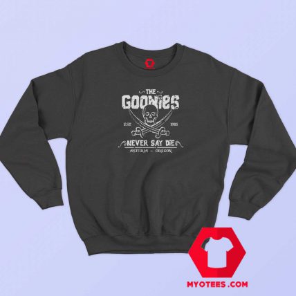 The Goonies Never Say Die Pirate Classic Movie Sweatshirt