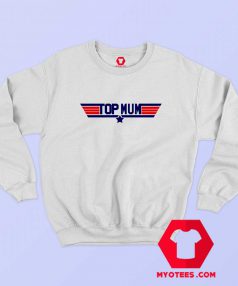 Top Mum 1980s Movie Inspired Mothers Day Sweatshirt