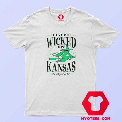 Wizard of Oz White I Got Wicked in Kansas T Shirt