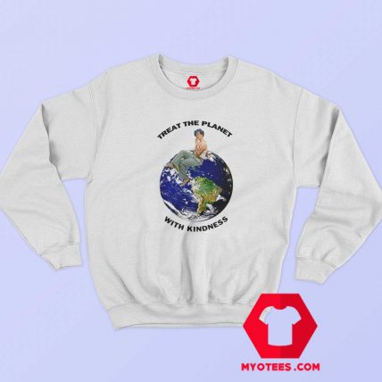 Harry Styles Treat The Planet With Kindness Sweatshirt