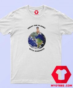 Harry Styles Treat The Planet With Kindness T shirt