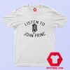 Listen to John Prine Song Unisex T shirt