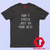 Motivational Teacher Just Do Your Best T shirt