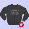 My Blackness Is Not Your 911 Emergency Sweatshirt