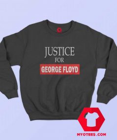 New Justice for George Floyd Unisex Sweatshirt