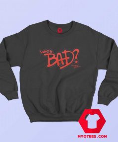 Official Michael Jackson Whos Bad Sweatshirt