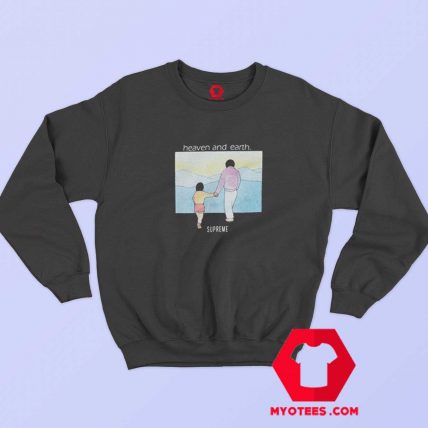 Supreme Heaven And Earth Unisex Sweatshirt