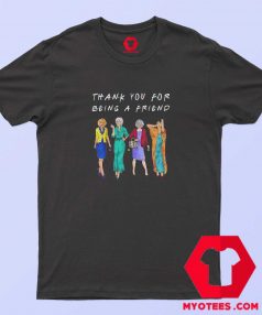 Thank You For Being A Friend Vintage T Shirt