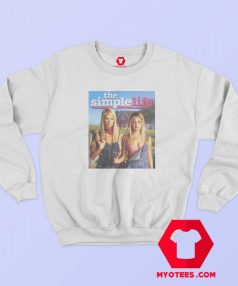 The Simple Life Season One Unisex Sweatshirt