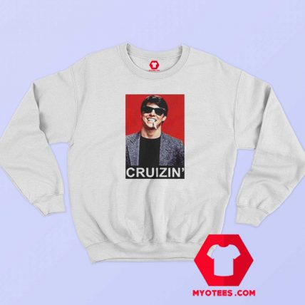 Tom Cruise Cruizin Unisex Sweatshirt Cheap