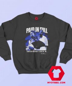 Everybody Paid In Full Vintage Movie Sweatshirt