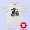 First Tacos Mexican Food Lover Funny T shirt