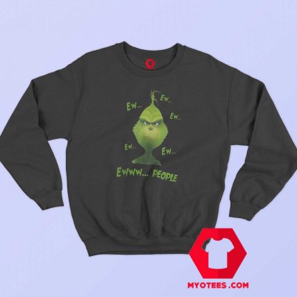 Funny Grinch Ew People Unisex Sweatshirt