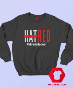 HAT RED ALLREDALLEQUAL Unisex Sweatshirt