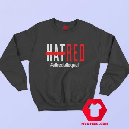 HAT RED ALLREDALLEQUAL Unisex Sweatshirt