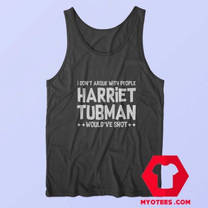 Harriet Tubman Wouldve Shot Unisex Tank Top