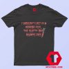 I Wouldnt Last in a Horror Film Unisex T Shirt