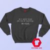 In A World Where You Can Be Anything Sweatshirt