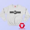 Official Che Guevara Douchebag Unisex Sweatshirt