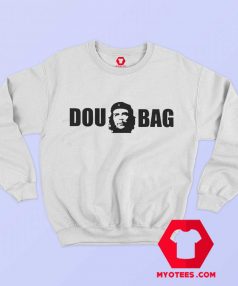 Official Che Guevara Douchebag Unisex Sweatshirt