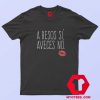 Red Lip A Besos Si Aveces No Unisex T Shirt